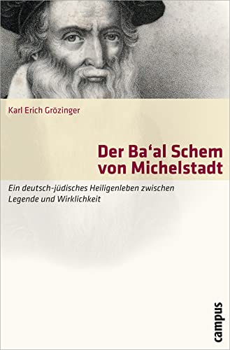 9783593392820: Der Ba'al Schem von Michelstadt: Ein deutsch-jdisches Heiligenleben zwischen Legende und Wirklichkeit