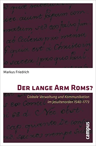 9783593393902: Der lange Arm Roms?: Globale Verwaltung und Kommunikation im Jesuitenorden 1540-1773