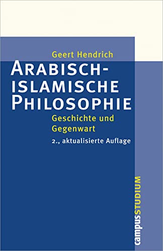 Stock image for Arabisch-islamische Philosophie: Geschichte und Gegenwart for sale by GF Books, Inc.