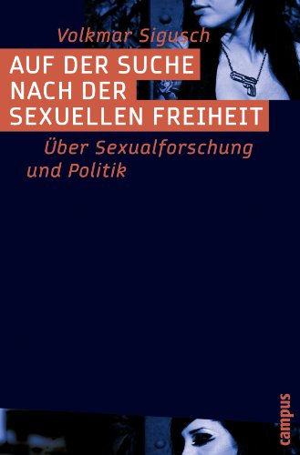 9783593394305: Auf der Suche nach der sexuellen Freiheit: ber Sexualforschung und Politik