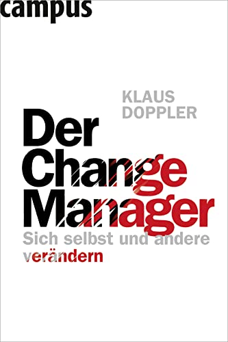 Stock image for Der Change Manager: Sich selbst und andere verndern Doppler, Klaus for sale by BcherExpressBerlin