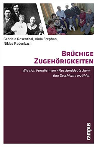 9783593394992: Brchige Zugehrigkeiten: Wie sich Familien von "Russlanddeutschen" ihre Geschichte erzhlen