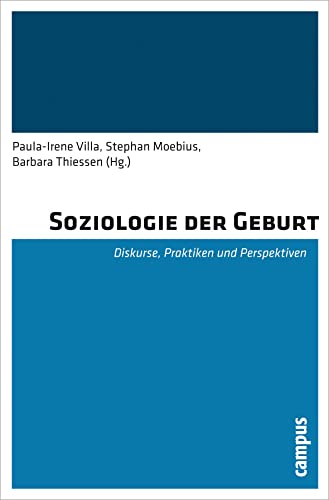 9783593395258: Soziologie der Geburt: Diskurse, Praktiken und Perspektiven