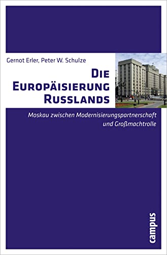 Beispielbild fr Die Europisierung Russlands: Moskau zwischen Modernisierungspartnerschaft und Gromachtrolle zum Verkauf von BuchZeichen-Versandhandel