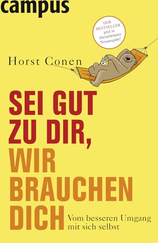 Beispielbild fr Sei gut zu dir, wir brauchen dich: Vom besseren Umgang mit sich selbst zum Verkauf von medimops