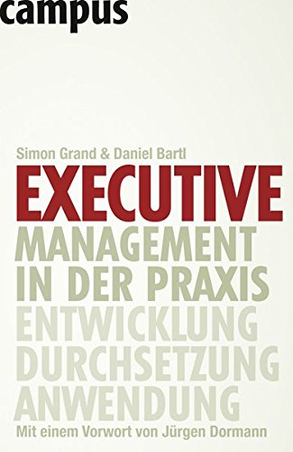 Executive Management in der Praxis - Grand, Simon|Bartl, Daniel