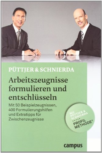 Beispielbild fr Arbeitszeugnisse formulieren und entschlsseln: Mit 50 Beispielzeugnissen, 400 Formulierungshilfen und Extratipps fr Zwischenzeugnisse zum Verkauf von medimops