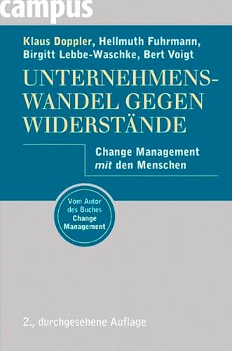 Stock image for Unternehmenswandel gegen Widerstnde: Change Management mit den Menschen for sale by medimops