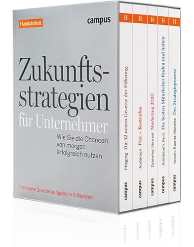 Beispielbild fr Handelsblatt Zukunftsstrategien fr Unternehmer Wie Sie die Chancen von morgen erfolgreich nutzen 5 Bnde im Schuber von Handelsblatt Series Editor Anderson, Chris: Free - Kostenlos - Pflging, Niels: Die 12 neuen Gesetze der Fhrung - Dziemba, Oliver; Wenzel, Eike: Marketing 2020 - Knoblauch, Jrg; Kurz, Jrgen: Die besten Mitarbeiter finden und halten - Venzin, Markus; Rasner, Carsten; Mahnke, Volker: Der Strategieprozess zum Verkauf von BUCHSERVICE / ANTIQUARIAT Lars Lutzer