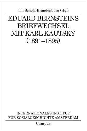 Eduard Bernsteins Briefwechsel mit Karl Kautsky (1891-1895) (9783593396439) by Susanne Thurn