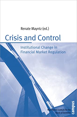 9783593396712: Crisis and Control: Institutional Change in Financial Market Regulation: 75