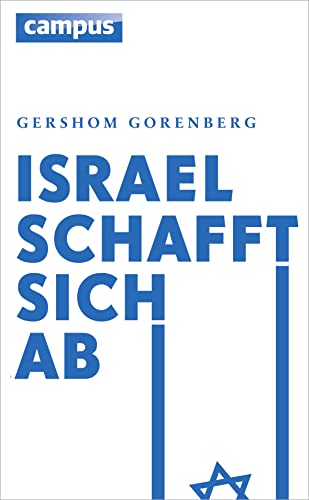 Israel schafft sich ab. The Unmaking of Israel.