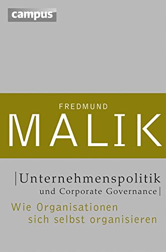 Beispielbild fr Unternehmenspolitik und Corporate Governance: Wie Organisationen sich selbst organisieren (Management: Komplexitt meistern (Malik)) zum Verkauf von medimops