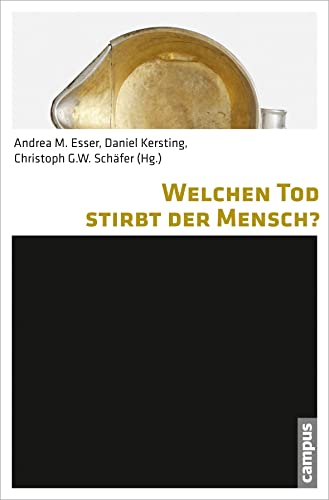 Beispielbild fr Welchen Tod stirbt der Mensch? philosophische Kontroversen zur Definition und Bedeutung des Todes, zum Verkauf von modernes antiquariat f. wiss. literatur