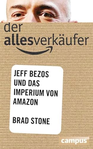 Beispielbild fr Der Allesverkufer: Jeff Bezos und das Imperium von Amazon: Jeff Bezos und seine geheimen Plne zum Verkauf von medimops