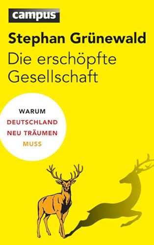 9783593398174: Die erschpfte Gesellschaft: Warum Deutschland neu trumen muss