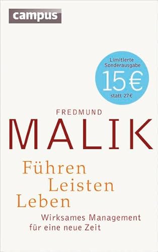 Beispielbild fr Fhren, Leisten, Leben (limitierte Sonderausgabe) Wirksames Management fr eine neue Zeit von Fredmund Malik Wirksam und erfolgreich zu sein - dieses Ziel haben viele. Fredmund Malik ist es. Und sein Wissen gibt der mehrfach ausgezeichnete Autor gern weiter. Seit 15 Jahren ist sein Bestseller "Fhren Leisten Leben" erfolgreich auf dem Markt und vermittelt Fhrungskrften das entscheidende Wissen ber wirksames Management und den Fhrungsalltag im Unternehmen. zum Verkauf von BUCHSERVICE / ANTIQUARIAT Lars Lutzer