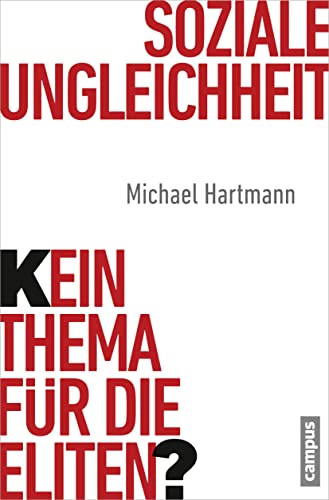 Beispielbild fr Soziale Ungleichheit - kein Thema fr die Eliten? zum Verkauf von modernes antiquariat f. wiss. literatur