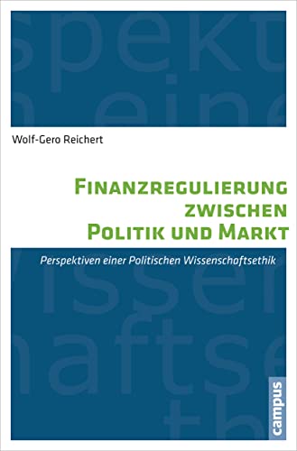 Beispielbild fr Finanzregulierung zwischen Politik und Markt: Perspektiven einer Politischen Wirtschaftsethik zum Verkauf von medimops