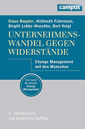 Imagen de archivo de Unternehmenswandel gegen Widerstnde: Change Management mit den Menschen a la venta por Fachbuch-Versandhandel