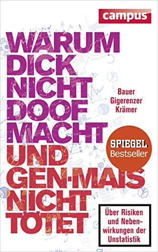 Imagen de archivo de Warum dick nicht doof macht und Genmais nicht ttet: ber Risiken und Nebenwirkungen der Unstatistik a la venta por medimops