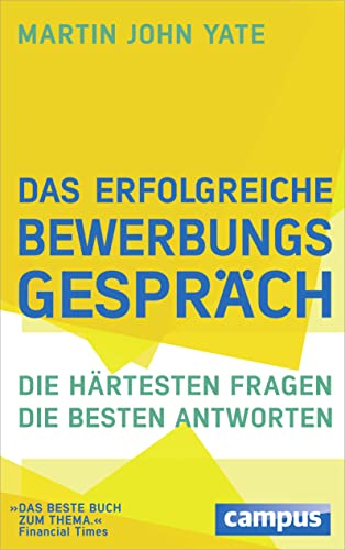 Imagen de archivo de Das erfolgreiche Bewerbungsgesprch Die hrtesten Fragen - die besten Antworten a la venta por Buchpark