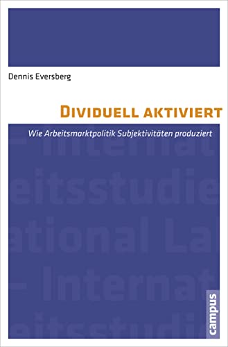 Stock image for Dividuell aktiviert. Wie Arbeitsmarktpolitik Subjektivitten produziert. for sale by Antiquariat Luechinger