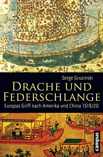 9783593500805: Drache und Federschlange: Europas Griff nach Amerika und China 1519/20