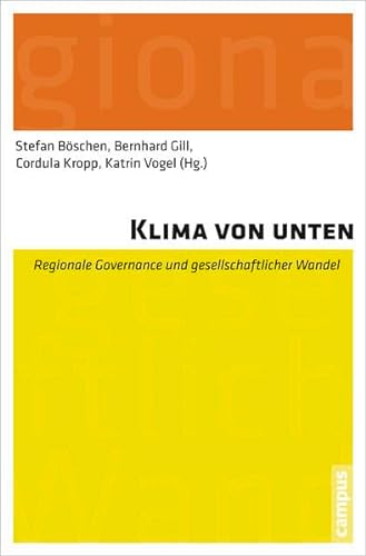 Imagen de archivo de Klima Von Unten: Regionale Governance Und Gesellschaftlicher Wandel a la venta por Revaluation Books
