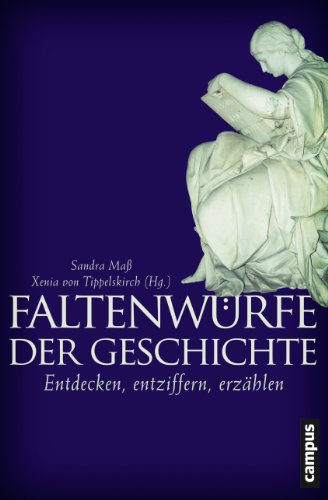 Beispielbild fr Faltenwrfe der Geschichte. Entdecken, entziffern, erzhlen. zum Verkauf von Antiquariat Luechinger