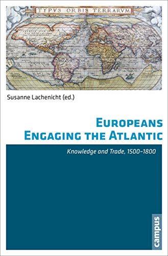9783593501703: Europeans Engaging the Atlantic: Knowledge and Trade, 1500-1800