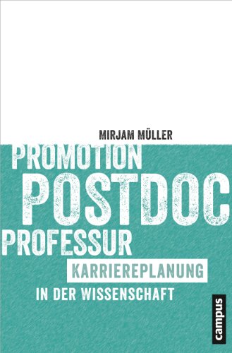 9783593501727: Promotion - Postdoc - Professur: Karriereplanung in der Wissenschaft