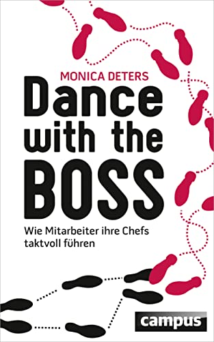 Stock image for Dance with the Boss: Wie Mitarbeiter ihre Chefs taktvoll fhren for sale by medimops