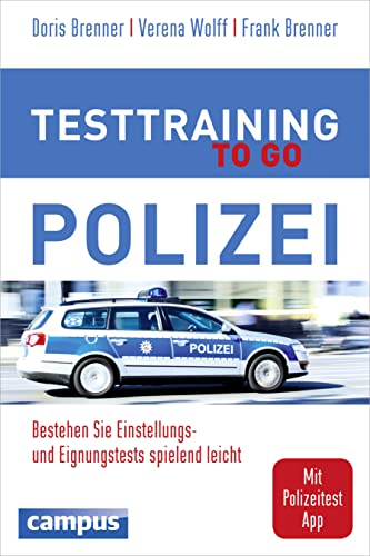 Stock image for Testtraining to go Polizei: Bestehen Sie Einstellungs- und Eignungstests spielend leicht for sale by medimops