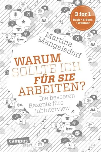 Imagen de archivo de Warum sollte ich fr Sie arbeiten?": Die besseren Rezepte frs Jobinterview (campus smart) a la venta por medimops