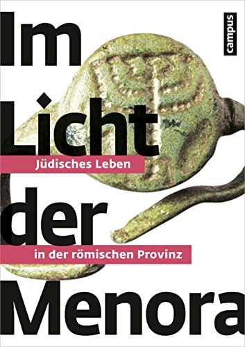 Stock image for Im Licht der Menora: Jüdisches Leben in der r mischen Provinz for sale by WorldofBooks