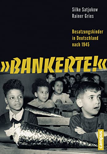 Beispielbild fr Bankerte!": Besatzungskinder in Deutschland nach 1945 zum Verkauf von medimops