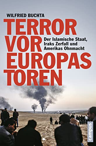 9783593502908: Terror vor Europas Toren: Der Islamische Staat, Iraks Zerfall und Amerikas Ohnmacht