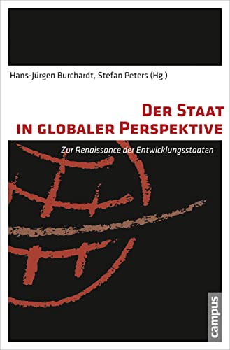 Beispielbild fr Der Staat in globaler Perspektive: Zur Renaissance der Entwicklungsstaaten zum Verkauf von text + tne