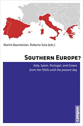 Stock image for Southern Europe?: Italy, Spain, Portugal, and Greece from the 1950s Until the Present Day for sale by Midtown Scholar Bookstore