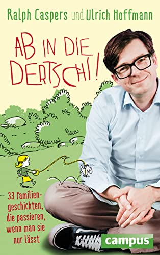 Beispielbild fr Ab in die Dertschi!: 33 Familiengeschichten, die passieren, wenn man sie nur lsst zum Verkauf von medimops