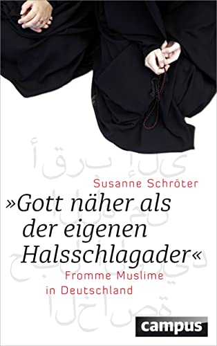 9783593505428: "Gott nher als der eigenen Halsschlagader": Fromme Muslime in Deutschland