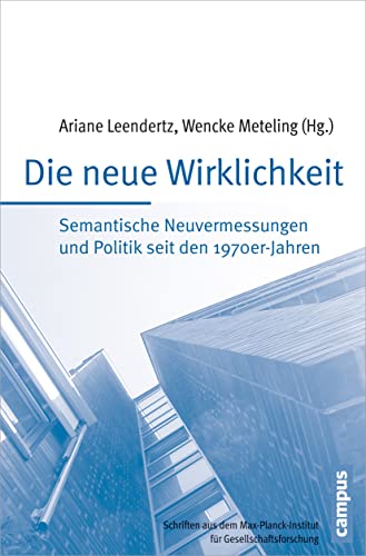 9783593505503: Die neue Wirklichkeit: Semantische Neuvermessungen und Politik seit den 1970er-Jahren: 86