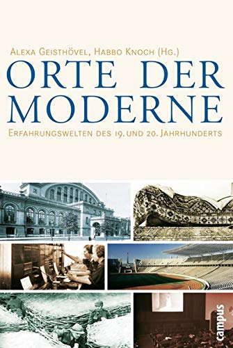 9783593505855: Orte der Moderne: Erfahrungswelten des 19. und 20. Jahrhunderts
