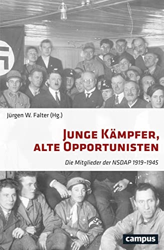 9783593506142: Junge Kmpfer, alte Opportunisten: Die Mitglieder der NSDAP 1919-1945