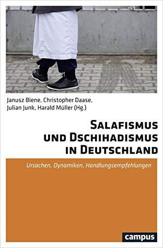 Imagen de archivo de Salafismus und Dschihadismus in Deutschland. Ursachen, Dynamiken, Handlungsempfehlungen. a la venta por Antiquariat am St. Vith