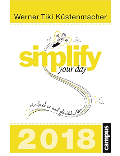 Beispielbild fr Simplify your day 2018: Einfacher und glcklicher leben zum Verkauf von medimops