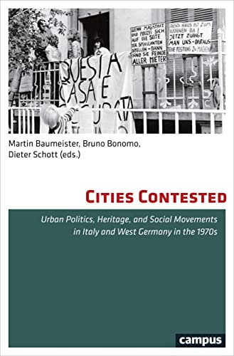 Beispielbild fr Cities Contested: Urban Politics, Heritage, and Social Movements in Italy and West Germany in the 1970s zum Verkauf von Kennys Bookshop and Art Galleries Ltd.