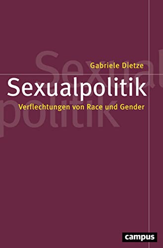 Beispielbild fr Sexualpolitik: Verflechtungen von Race und Gender (Politik der Geschlechterverhltnisse) zum Verkauf von medimops