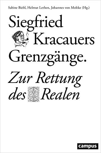 Imagen de archivo de Siegfried Kracauers Grenzgnge : zur Rettung des Realen. / Schaupltze der Evidenz ; Band 5 a la venta por Antiquariat & Verlag Jenior